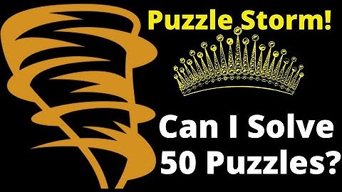 Puzzle Storm | Solving Chess Puzzles | Lichess | Solving Addiction