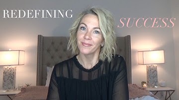 HOW TO FIND YOUR OWN DEFINITION OF SUCCESS