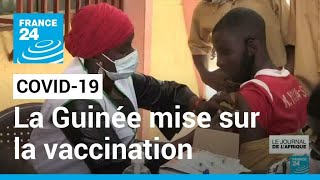 Covid-19 En Guinée Les Autorités Misent Sur La Vaccination France 24