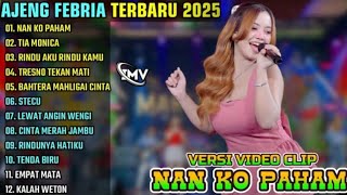 Ajeng Febria  Nan Ko Paham  Tia Monica  Rindu Aku Rindu Kamu  Ajeng Febria Album Terbaru 2025