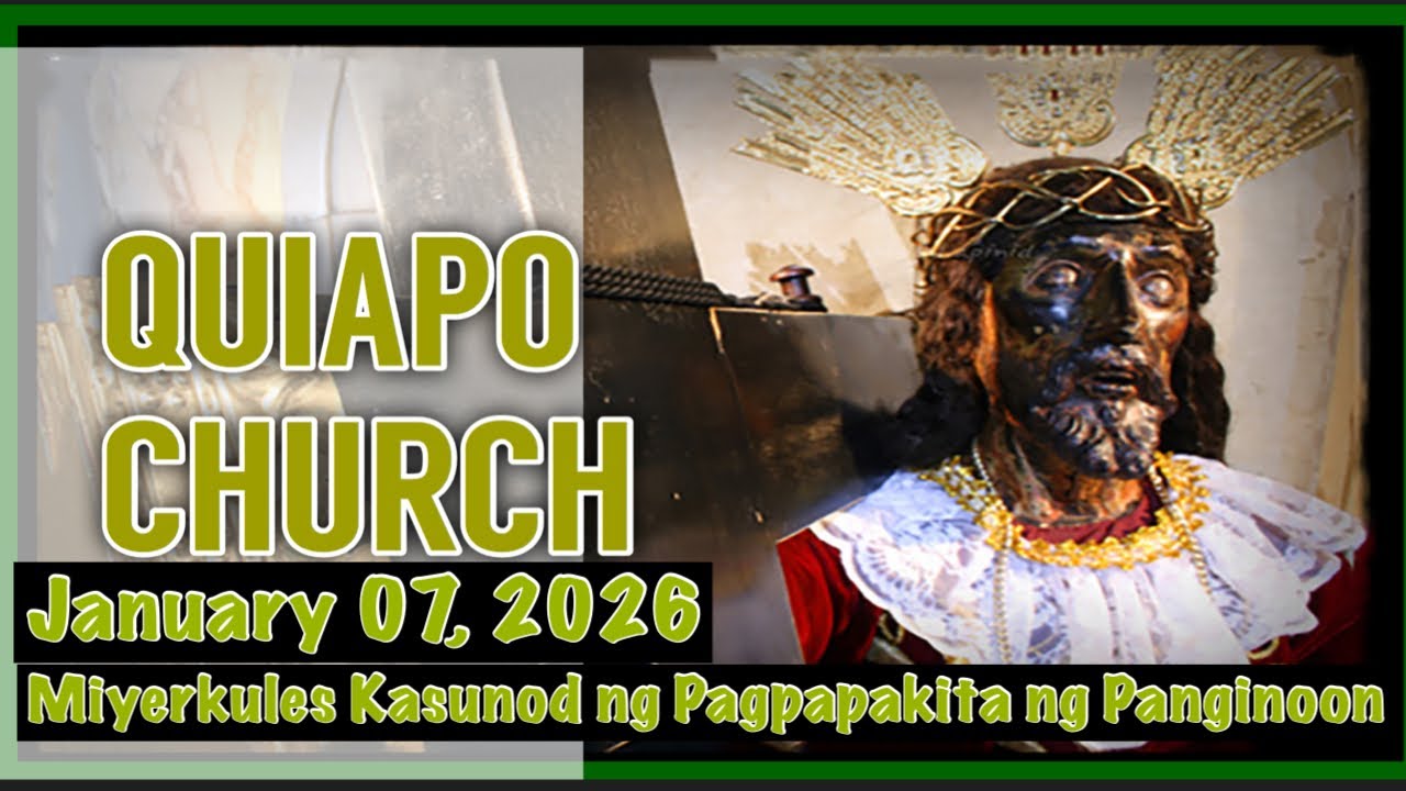 QUIAPO CHURCH LIVE MASS TODAY WEDNESDAY JANUARY 07, 2026