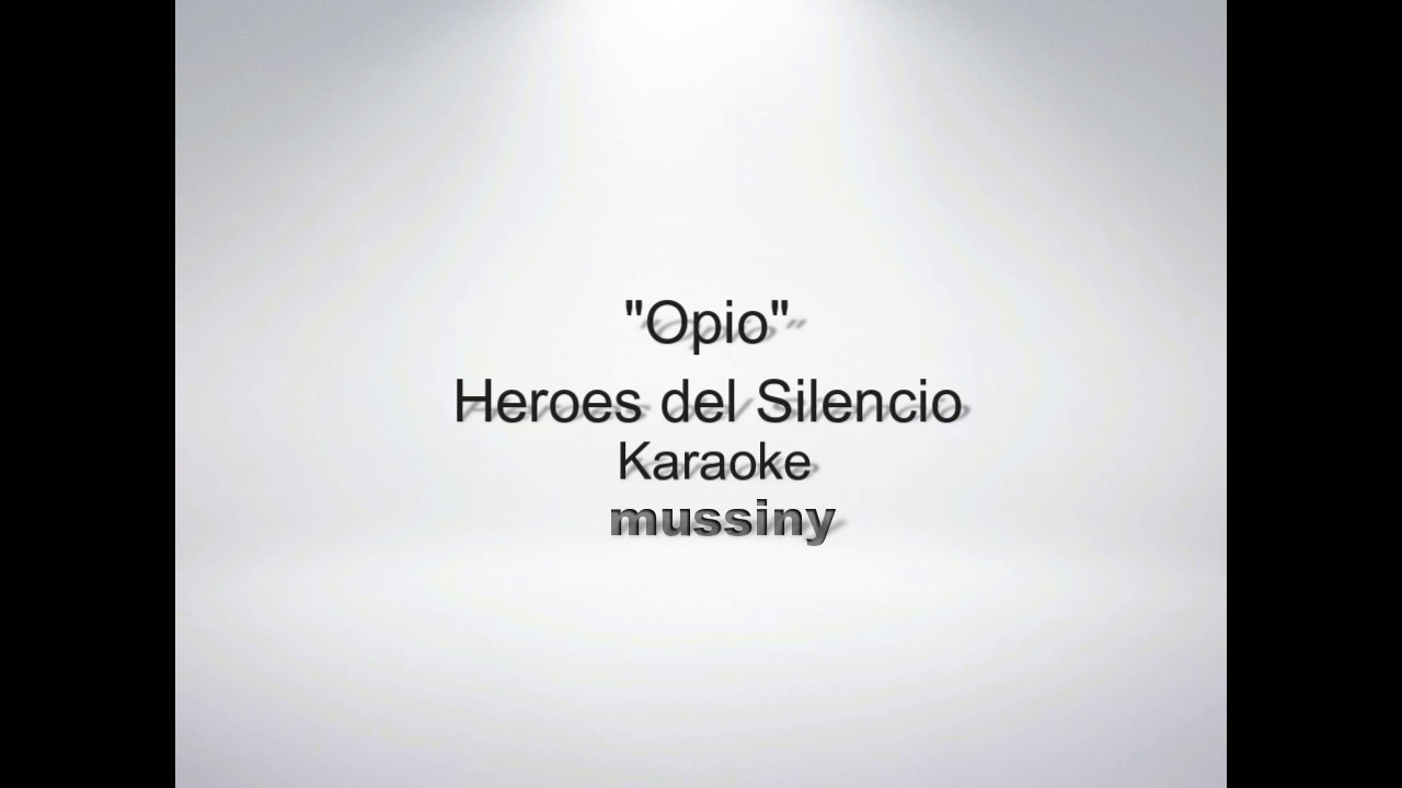 Opio - song and lyrics by Heroes Del Silencio