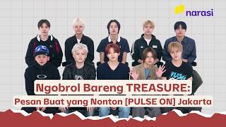 Chatting with TREASURE: A Message for Those Watching [PULSE ON] Jakarta | Narasi