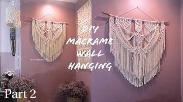 Macrame wall hanging tutorial part 2 / DIY Macrame for beginners / step by step