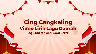 Video Lirik Lagu Daerah | Cing Cangkeling