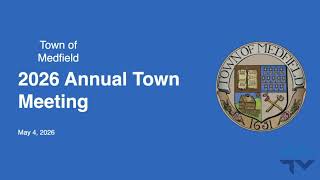 Medfield Annual Town Meeting (5/4/2026)