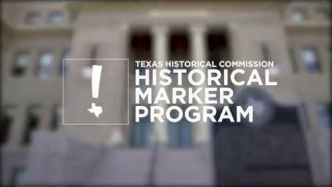 Historical Marker Program of the Texas Historical Commission