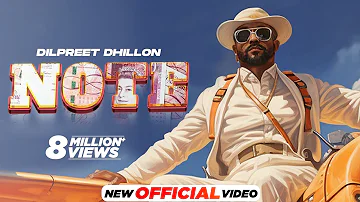 Note (Official Video) - Dilpreet Dhillon | Desi Crew | Mandeep Maavi | Latest Punjabi Songs 2024