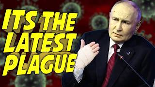 Russia's Got a New Plague?!