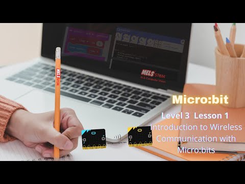 Micro:bit Level 3 Lesson 1 Introduction to Wireless Communication with Micro:bits | STEM Coding