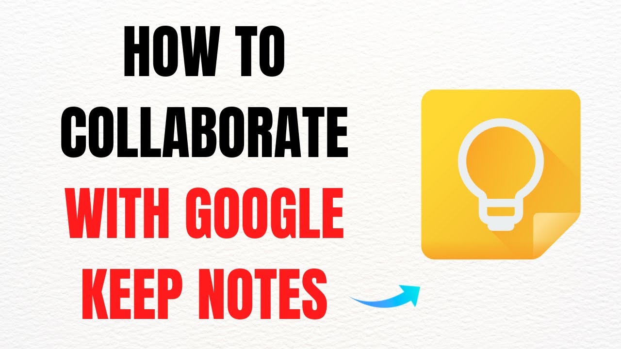 How to Collaborate with Google Keep Notes – Full Guide - YouTube