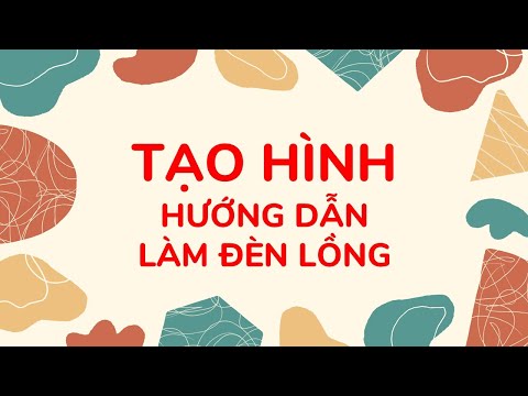 Hướng dẫn làm đèn lồng