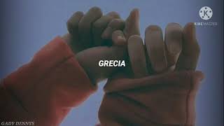 Grecia - Te Quiero Pa' Mi (Letra)