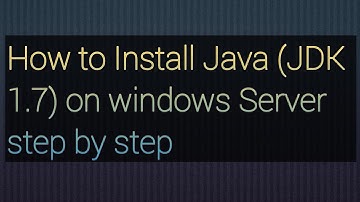 How to Install Java (JDK 1.7) on Windows Server Step by Step