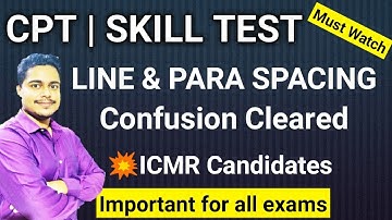 🛑LINE SPACING & PARA SPACING CONFUSION SOLVED | ICMR SKILL TEST IMPORTANT CONCEPT