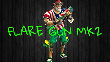 Respawnables Flare Gun Mk2 Gameplay!