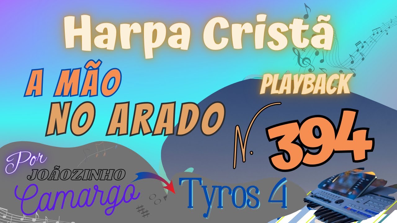 A Mão no Arado (394) Playback c/ legenda - Harpa Cristã - Por Joãozinho ...