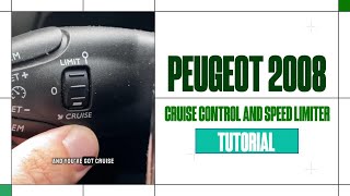 Peugeot 2008 Cruise Control and Speed Limiter Tutorial
