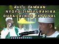 Ahlu Zaman Nyoyo Zimefurahika Dubai Albdr Festival 2025