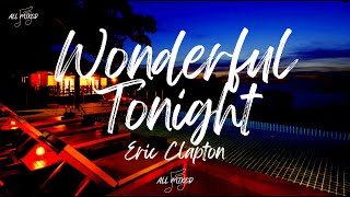 Eric Clapton - Wonderful Tonight (Lyrics)