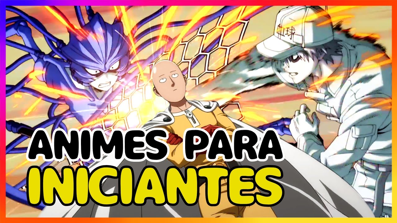 5 melhores animes para iniciantes [MAIS 3 BÔNUS] - YouTube