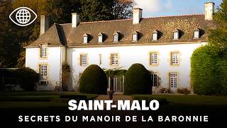 Saint-Malo: The Secrets of the Baronnie Manor | History Documentary - MG