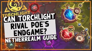 TL | Torchlights Endgame has some SERIOUS potential! - Beginner Netherrealm Progression Guide