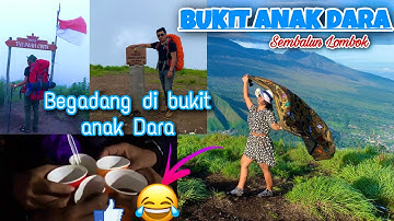 BUKIT ANAK DARA 1923 Mdpl || SEMBALUN LOMBOK || VLOG Part 1