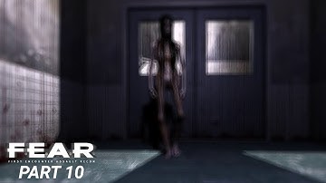 First Encounter Assault Recon (F.E.A.R.) Gameplay Part 10 [NO COMMENTARY]