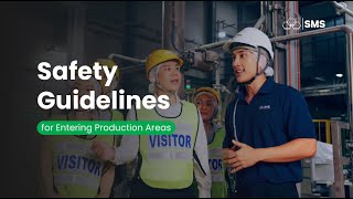 Safety Guidelines for Entering Production Areas | SMS GROUP International Standards