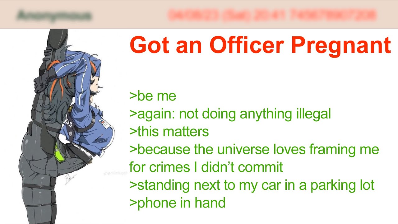 Got an Officer Pregnant | 4Chan Greentext Stories