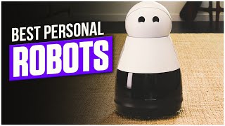 TOP 10 PERSONAL ROBOTS YOU SHOULD BUY NOW