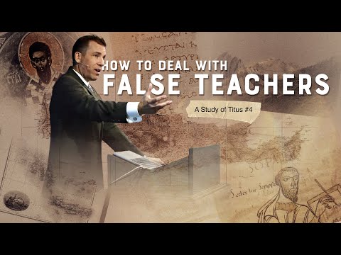 Titus 4: How to Deal With False Teachers