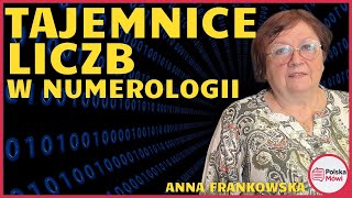 Tajemnice liczb w numerologii, znaczenie cyfr w naszym życiu  - Anna Frankowska