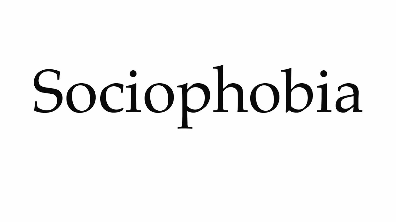 How to Pronounce Sociophobia YouTube