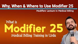 ch # 2 - What is Modifier 25 | Why and Where We Use Modifier 25 in the Claim | Use of Modifier 25