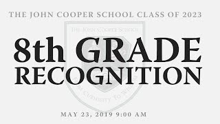 8th Grade Recognition Ceremony 2019 | The John Cooper School