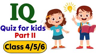 IQ Quiz for kids | GK quiz | Quiz for class 4, 5, 6 | #quiz #iqtest science quiz #quizforkids #evs