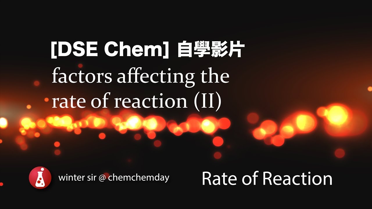 DSE Chemistry 動畫教學短片 Rate of reaction - 06 Temperature affecting the ...