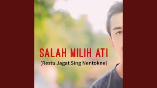Download Lagu Salah Milih Ati (Restu Jagat Sing Nentokne) Download Lagu Salah Milih Ati (Restu Jagat Sing Nentokne)