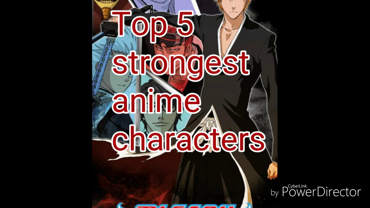 Top 5 strongest anime characters - YouTube