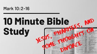 Jesus and Some Thoughts on Divorce // Mark 10:2-16