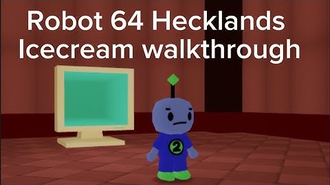 Roblox | Robot 64 | Hecklands Ice creams walkthrough | Episode 3