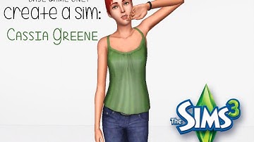 The Sims 3: Create a Sim | Cassia Greene - Base Game Only | CAS #4 - K