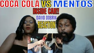 DAVID DOBRIK - COCA COLA VS MENTOS INSIDE CAR!! REACTION
