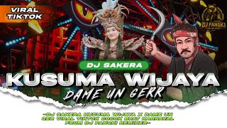Download Lagu DJ SAKERA KUSUMA WIJAYA X DAME UN GERR BAS GLER VIRAL TIKTOK FROM DJ PANGKI REMIXER MP3 Download Lagu DJ SAKERA KUSUMA WIJAYA X DAME UN GERR BAS GLER VIRAL TIKTOK FROM DJ PANGKI REMIXER MP3