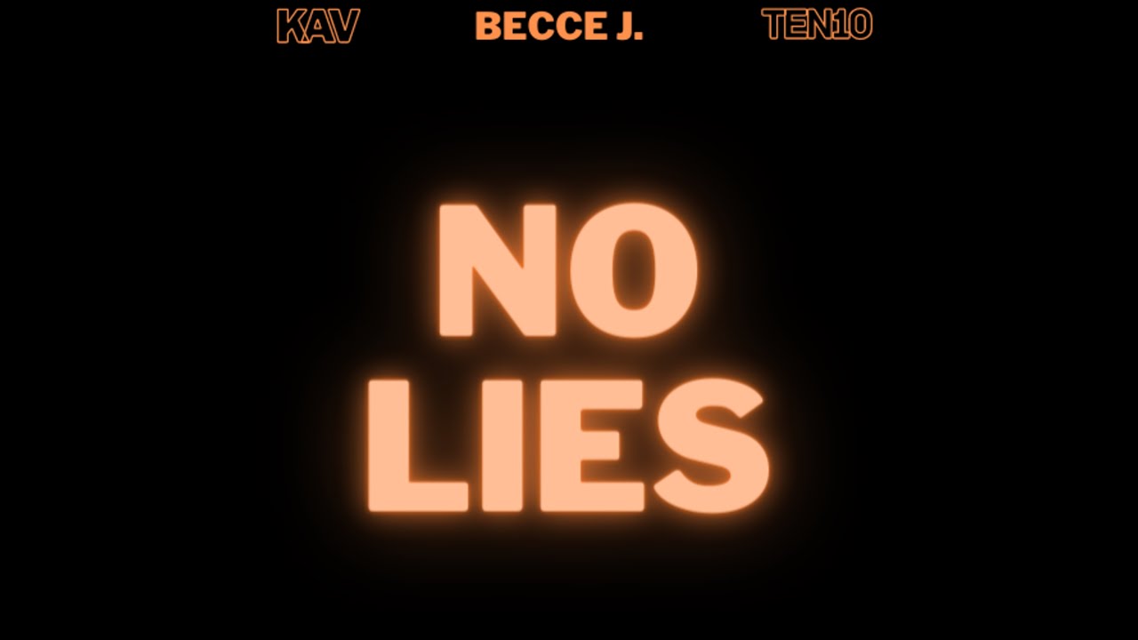 KAV x Becce J - No Lies [Prod. TEN10] - YouTube
