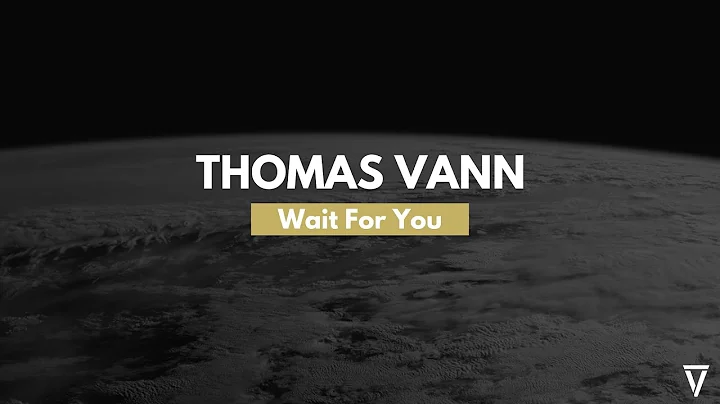 Thomas Vann - Wait For You