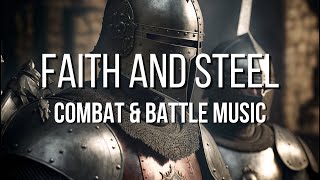 Faith And Steel - Rpgd&D Combat & Battle Music - 1 Hour - Crusader Music