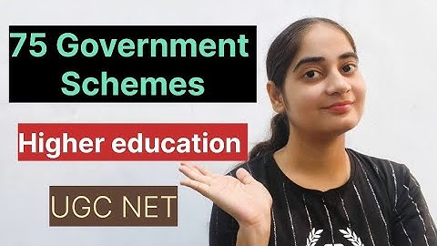 75 Government Schemes | Higher Education (UGC NET)